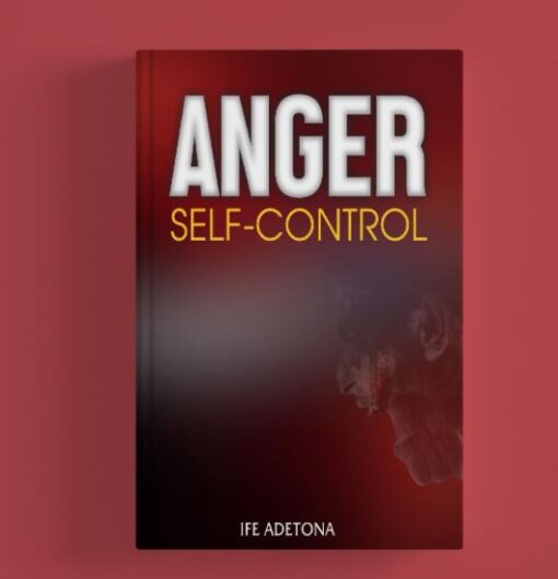 Anger Self Control by Ife Adetona
