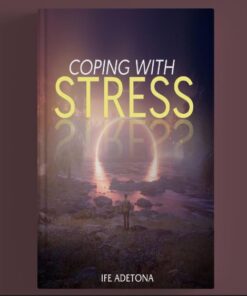 Coping With Stress by Ife Adetona