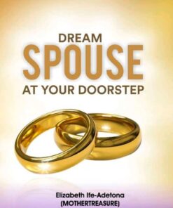 Dream Spouse at your Doorstep by Elizabeth Ife-Adetona