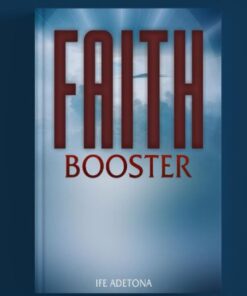 Faith Booster by Ife Adetona