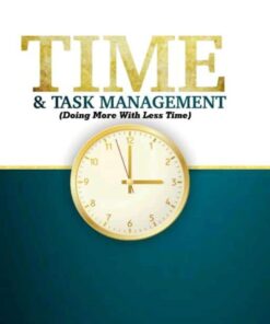 Time and Task Management(Doing More With Less Time) by Ife Adetona
