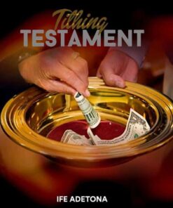 Tithing Testament by Ife Adetona