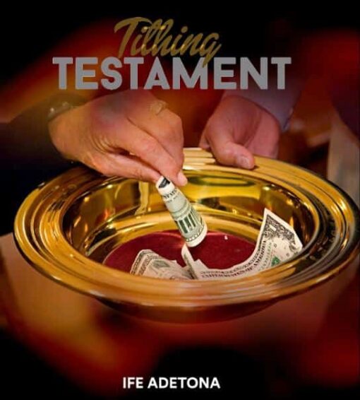 Tithing Testament by Ife Adetona