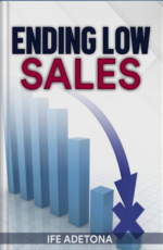 ENDING LOW SALES by Ife Adetona